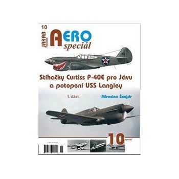 AEROspeciál 10 - Stíhačky Curtiss P-40E pro Jávu a potopení USS Langley 1. část