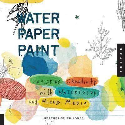 Water Paper Paint | Heather Smith Jones