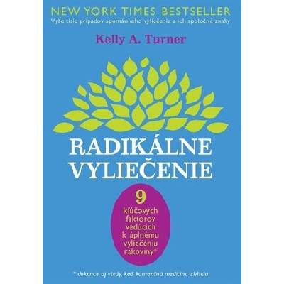 Radikálne vyliečenie - Turner Kelly A.