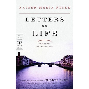 Letters on Life | Rilke Rainer Maria (ISBN: 9780812969023)