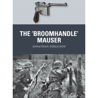 `Broomhandle' Mauser Ferguson Jonathan – Hledejceny.cz