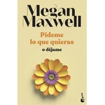 Booket Pídeme lo que quieras o déjame | MEGAN MAXWELL