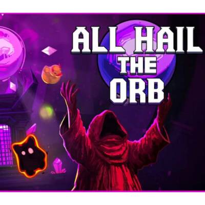 All Hail the Orb