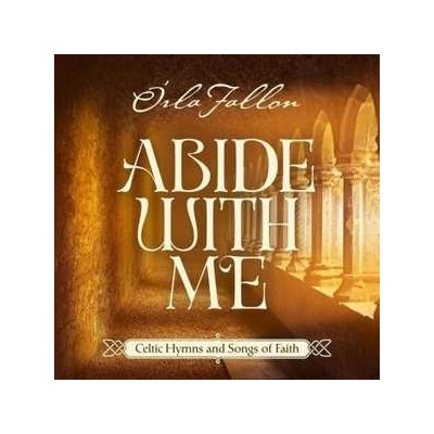 Orla Fallon - Abide With Me Celtic Hymns Ans Songs Of Faith CD – Hledejceny.cz