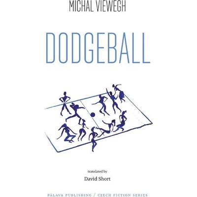 Dodgeball Vybíjená - anglicky - Michal Viewegh