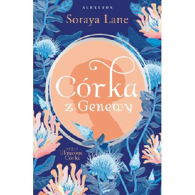 Córka z Genewy. Utracone córki. Tom 4