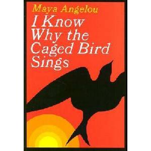I Know Why the Caged Bird Sings | Maya Angelou (ISBN: 9780375507892)