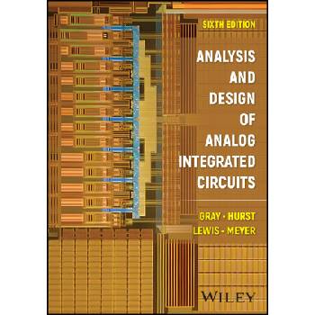 Analysis and Design of Analog Integrated Circuits, 6th Edition