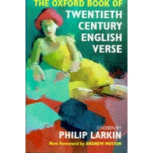 Oxford Book of Twentieth Century English Verse | Philip Larkin (ISBN: 9780198121374)