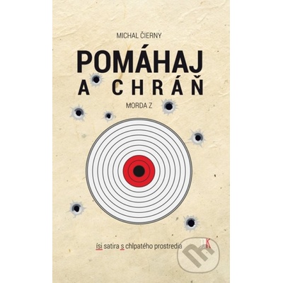 Pomáhaj a chráň - Michal Čierny