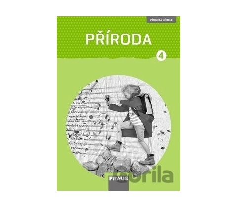 Příroda 4 Příručka učitele nová generace