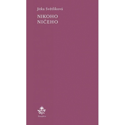 Nikoho ničeho - Jitka Světlíková