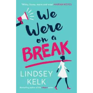 We Were On a Break | Lindsey Kelk (2016)