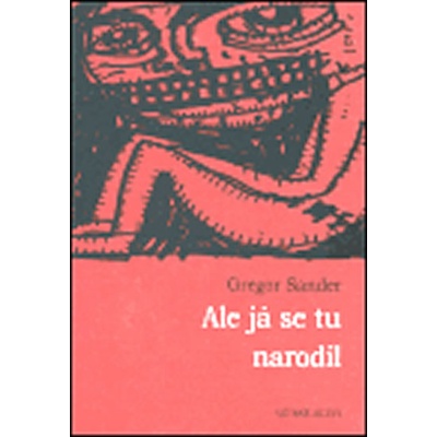 Ale já se tu narodil - Gregor Sander