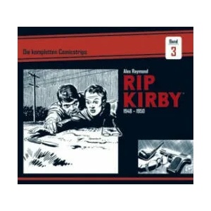 Rip Kirby: Die kompletten Comicstrips / Band 3 1948 - 1950 | Alex Raymond, Ward Greene, Mik Schulz (2018)