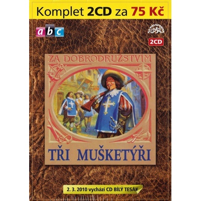 Tři mušketýři - Alexandr Dumas, st. - 2CD – Hledejceny.cz