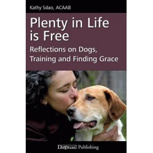 PLENTY IN LIFE IS FREE