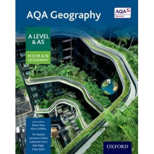 AQA Geography A Level & AS Human Geography Student Book - Updated 2020 | Simon Ross, Tim Bayliss, Lawrence Collins, Alice Griffiths (2016)