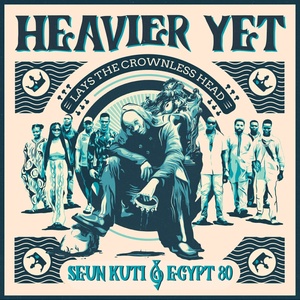 Seun Kuti + Egypt 80 - Heavier Yet (Limited Edition) (Clear Coloured) (LP) (0617308079388)