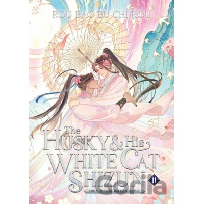 The Husky and His White Cat Shizun: Erha He Ta De Bai Mao Shizun (Novel) Vol. 11 - Rou Bao Bu Chi Rou