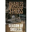 Season of Skulls: A Novel in the World of the Laundry Files Stross Charles