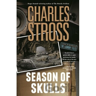 Season of Skulls: A Novel in the World of the Laundry Files Stross Charles