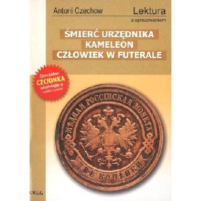 Śmierć urzędnika Kameleon Człowiek w futerale | Czechow Antoni