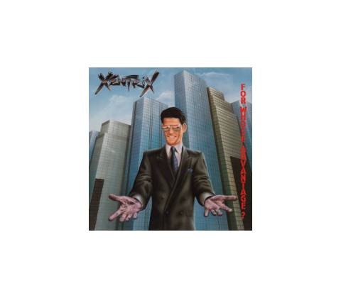 Xentrix - For Whose Advantage? CD