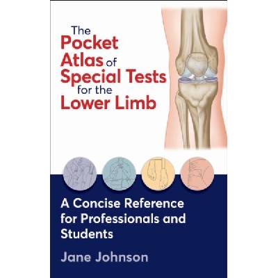 The Pocket Atlas of Special Tests for the Lower Limb | Jane Johnson
