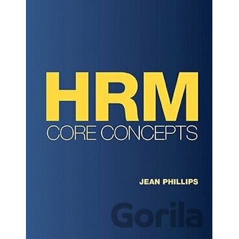 HRM Core Concepts - Jean Phillips