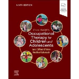 Case-Smith's Occupational Therapy for Children and Adolescents | Jane Clifford O'Brien, Heather Kuhaneck (ISBN: 9780443110214)