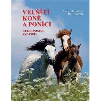 Velšští koně a poníci / Welsh Ponies and Cobs - Dalibor Gregor
