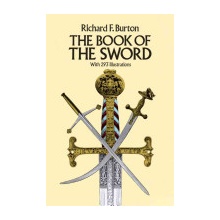 Book of the Sword Burton Sir Richard Francis