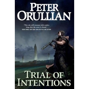 Trial of Intentions | Peter Orullian (ISBN: 9781250253637)
