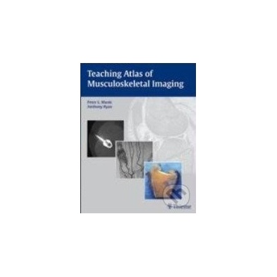 Teaching Atlas of Musculoskeletal Imaging - Pete L. Munk