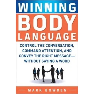 Winning Body Language | Mark Bowden (2005)