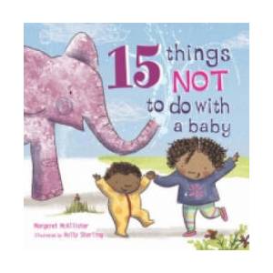 15 Things Not to Do with a Baby | Margaret McAllister (ISBN: 9781847807533)