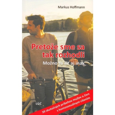 Pretože sme sa tak rozhodli
