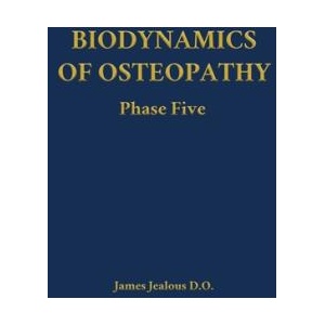 Biodynamics of Osteopathy Phase Five (ISBN: 9798295539282)