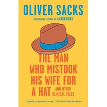 The Man Who Mistook His Wife for a Hat: And Other Clinical Tales