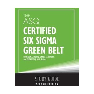The ASQ Certified Six Sigma Green Belt Study Guide | Elizabeth Rice Munro, Daniel J. Zrymiak (ISBN: 9781636941073)