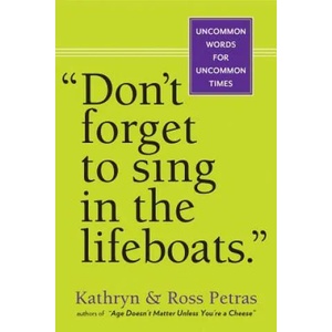 Don't Forget To Sing In The Lifeboats (U. S edition) | Kathryn Petras, Ross Petras (ISBN: 9780761155256)