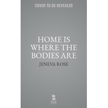 Home Is Where the Bodies Are