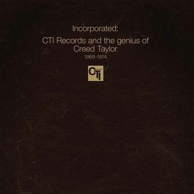 Various Artists - Incorporated! CTI Records and the Genius of Creed Taylor 2 LP