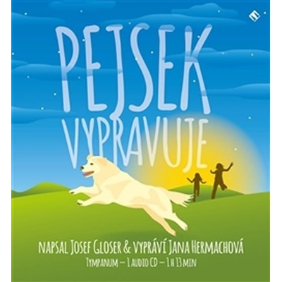Pejsek vypravuje - aneb Chytrá Džesinka a ti druzí - Josef Gloser
