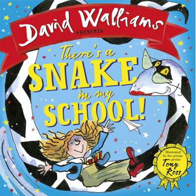 There's a Snake in My School! David Walliams, Tony Ross Hardcover