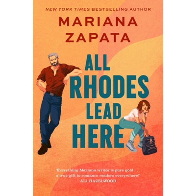 All Rhodes Lead Here - Mariana Zapata