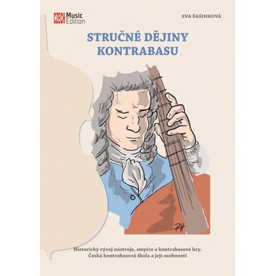 Stručné dějiny kontrabasu - Historický vývoj nástroje, smyčce a kontrabasové hry