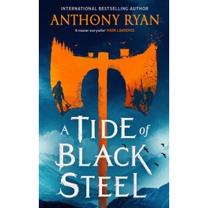 Tide of Black Steel | Anthony Ryan (ISBN: 9780356522814)