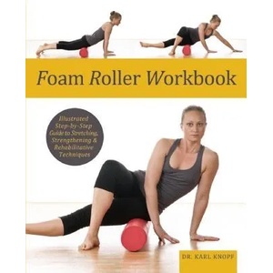 Foam Roller Workbook | Karl Knopf (2011)